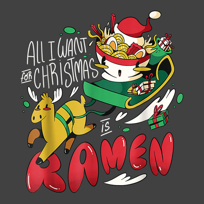 Funny Christmas Ramen All I Want For Christmas Is Ramen Xmas Vintage T-Shirt by robeijopicar | Artistshot