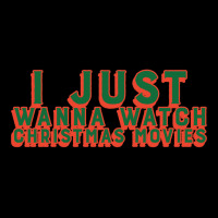 I Just Wanna Watch Christmas Movies Classic Zipper Hoodie | Artistshot