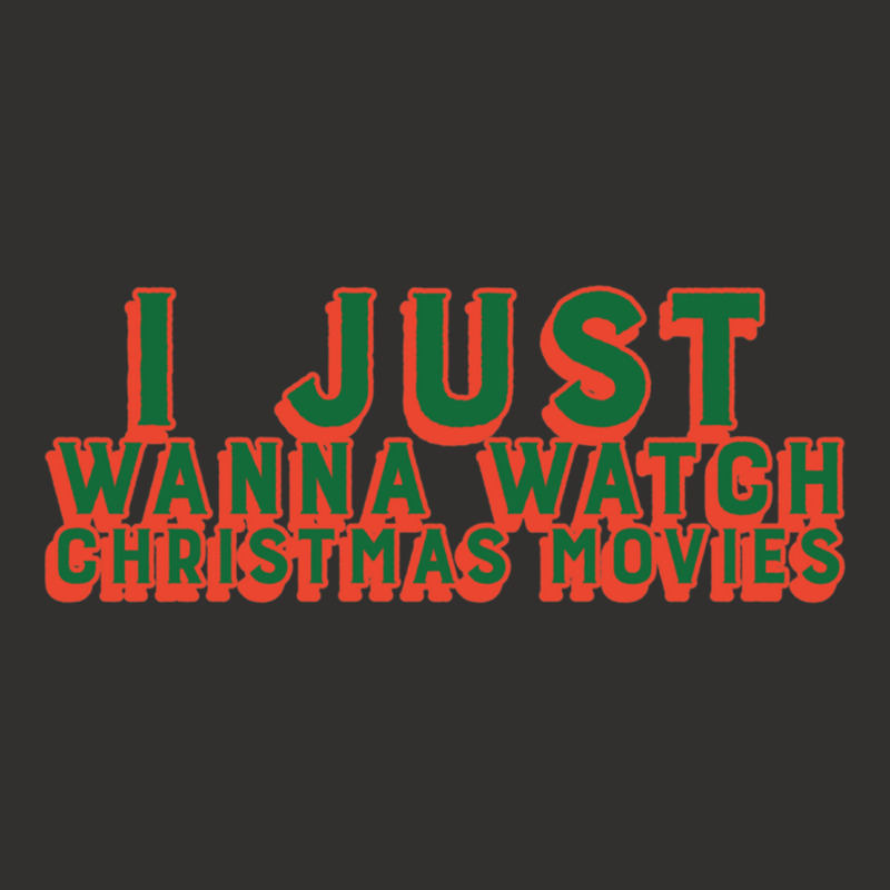 I Just Wanna Watch Christmas Movies Classic Champion Hoodie by WeisenbadennisAlan | Artistshot