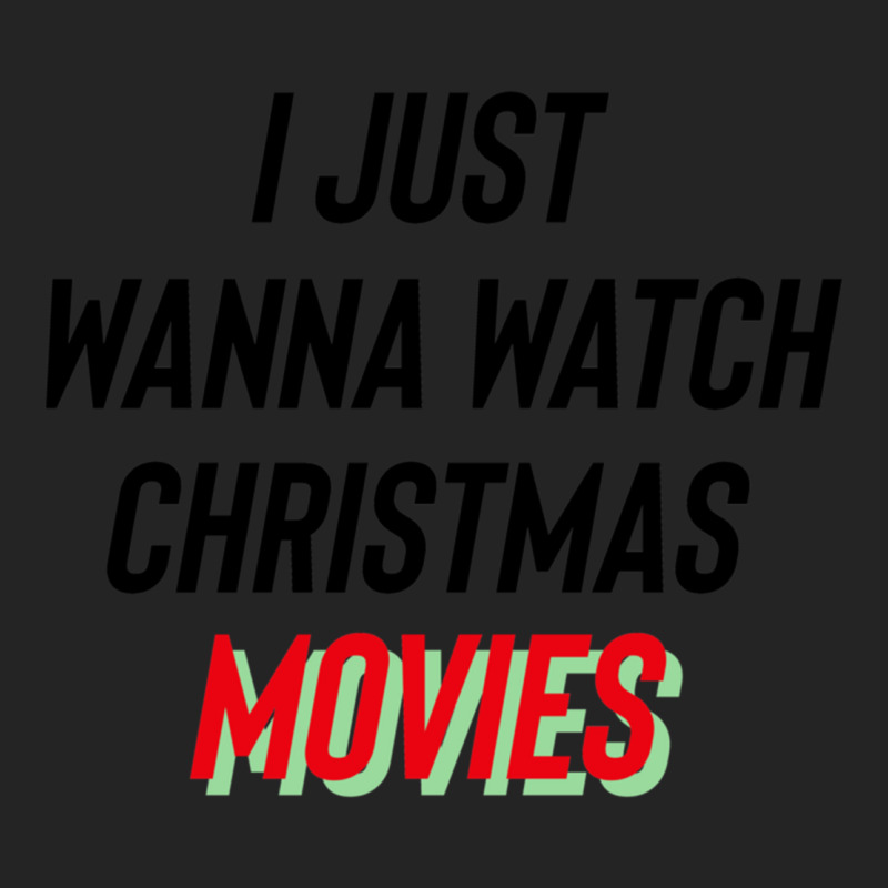 I Just Wanna Watch Christmas Movies Essential 3/4 Sleeve Shirt by WeisenbadennisAlan | Artistshot