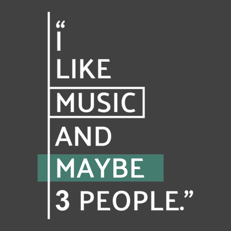 I Like Music And Maybe 3 People! Classic Vintage T-shirt | Artistshot