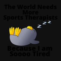 Tired Penguin And Why The World Needs More Sports Therapist Graphic T-shirt | Artistshot