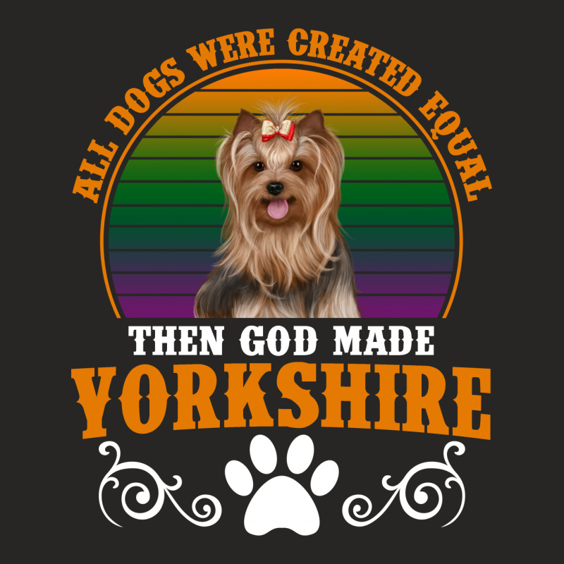 All Dogs Were Created Equal Then God Made Yorkshire For Dark Ladies Fitted T-Shirt by Gurkan | Artistshot