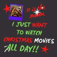 I Just Want To Watch Christmas Movies All Day Classic Vintage Hoodie | Artistshot