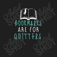 Bookmarks Are For Quitters Classic T-shirt | Artistshot