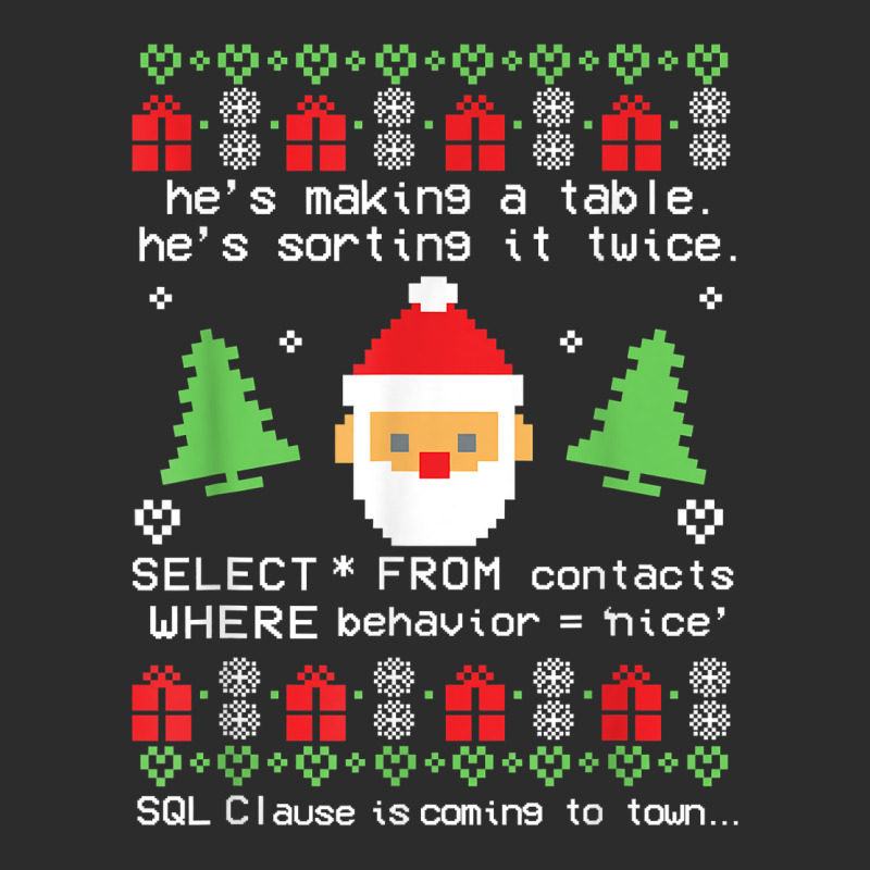 Coder Santa Claus Sql Clause Is Coming To Town Christmas T Shirt Exclusive T-shirt by pacerbe | Artistshot