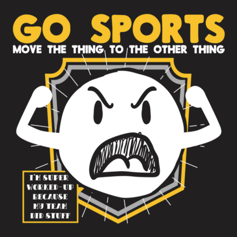 Go Sports Fan Gift6 T-shirt | Artistshot