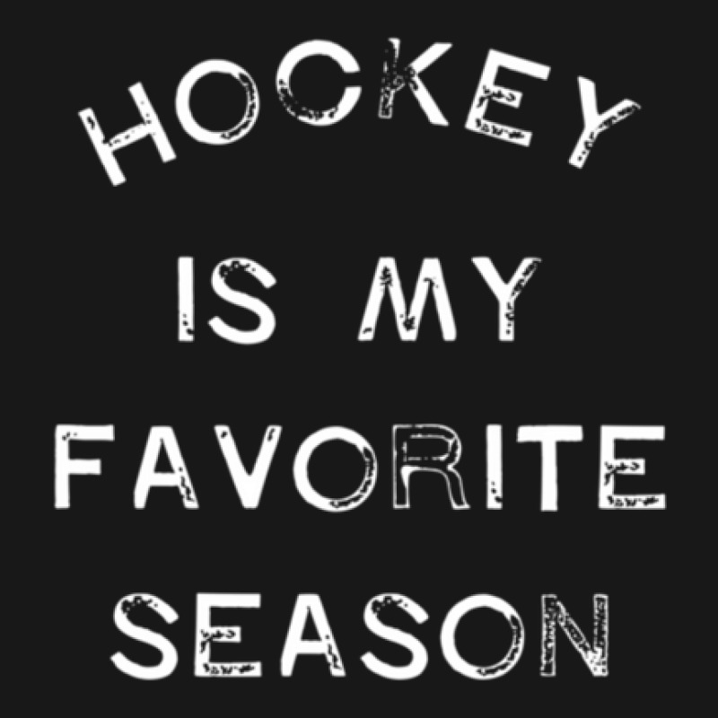 Hockey Is My Favorite Season Flannel Shirt by ErlinaFontanillaSantos | Artistshot