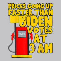 Gas Prices Are Going Up Faster Than Biden Votes At 3 Am T Shirt Baby Bodysuit | Artistshot