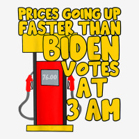 Gas Prices Are Going Up Faster Than Biden Votes At 3 Am T Shirt Youth 3/4 Sleeve | Artistshot