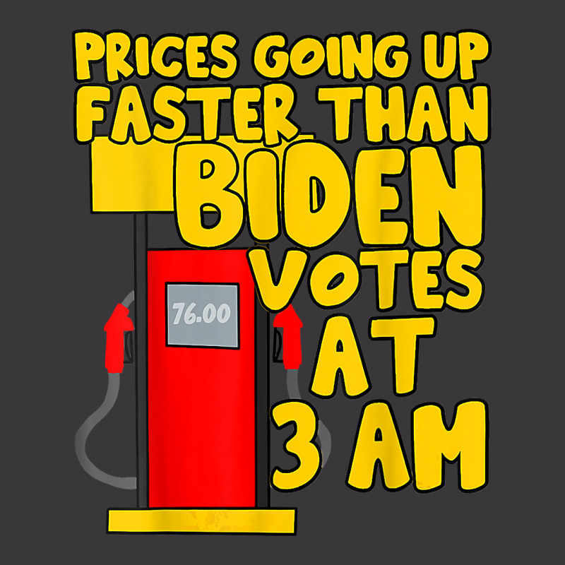 Gas Prices Are Going Up Faster Than Biden Votes At 3 Am T Shirt Ladies Curvy T-Shirt by atereabag | Artistshot