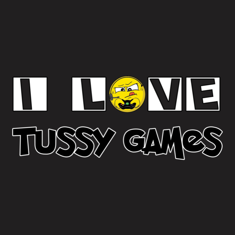 I Love Tussy Games  Tee I Heart Tussy Game T-Shirt by ErlinaFontanillaSantos | Artistshot