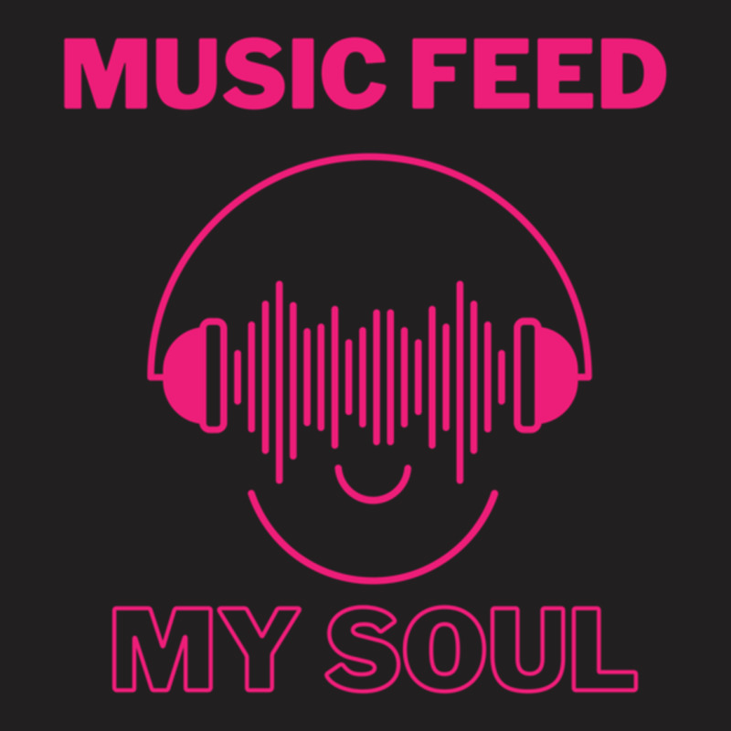 Music Feeds My Soul, Soulful Music Active T-shirt | Artistshot