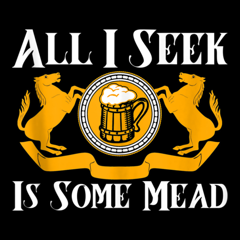 Renaissance Faire All I Seek Is Some Mead Ren Faire Tank Top Adjustable Cap | Artistshot