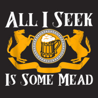 Renaissance Faire All I Seek Is Some Mead Ren Faire Tank Top Vintage Cap | Artistshot