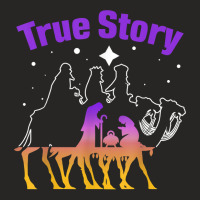 True Story Christmas Jesus Nativity Gift, Christian Gift T Shirt Ladies Fitted T-shirt | Artistshot