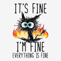 It's Fine I'm Fine Everything Is Fine Funny Cat T Shirt Adjustable Cap | Artistshot