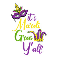 Its Mardi Gras Yall Carnival Parade Masquerade Party Tank Top V-neck Tee | Artistshot