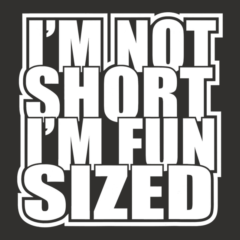 I M Not Short I M Fun Sized Funny Short Person Champion Hoodie | Artistshot