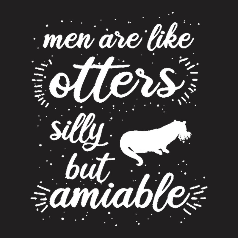 Otter T  Shirt Men Otter Lover Animal Design Love Fan T  Shirt T-shirt | Artistshot