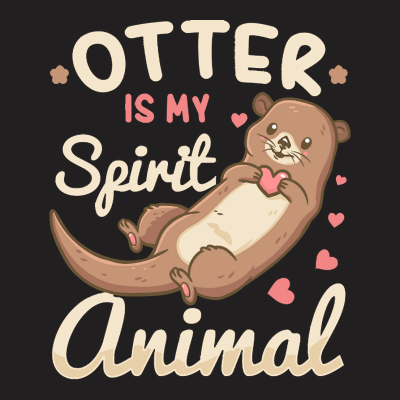 Otter T  Shirt Otter Spirit Animal River Otter Lover T  Shirt T-shirt | Artistshot