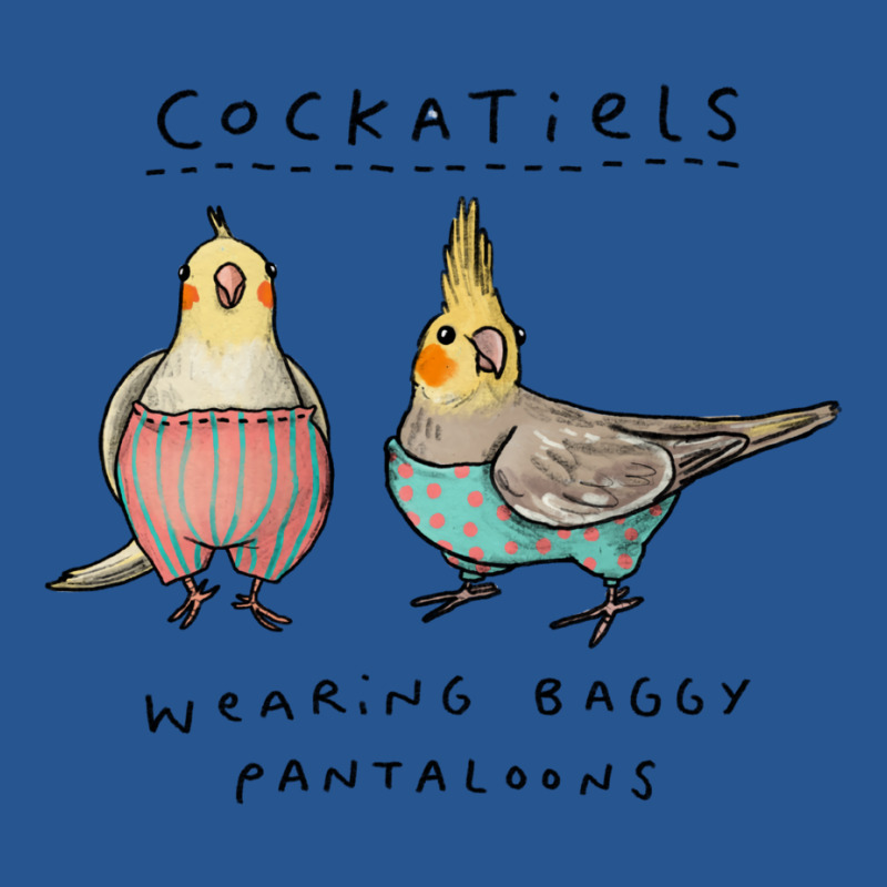 Cockatiels Wearing Baggy Pantaloons Ladies Fitted T-Shirt by baltuslediro | Artistshot