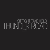 Thunder Road T-shirt | Artistshot