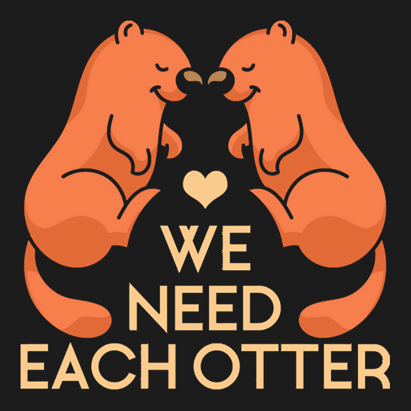 Otter T  Shirt Valentines Day We Need Each Other Cute Otter T  Shirt Hoodie & Jogger Set | Artistshot