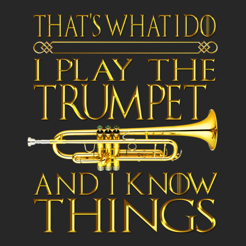 Trumpet That's What I Do I Play The Trumpet And I Know Things Design Men's T-shirt Pajama Set | Artistshot