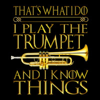 Trumpet That's What I Do I Play The Trumpet And I Know Things Design Men's Long Sleeve Pajama Set | Artistshot