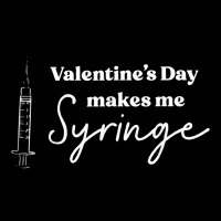 Valentines Day Makes Me Syringe Funny Valentine Nurse T Shirt Adjustable Cap | Artistshot