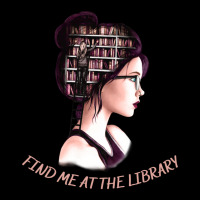 Find Me At The Library Funny Gifts For Books Lovers And Librarians Zipper Hoodie | Artistshot