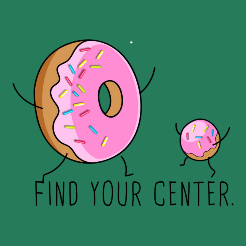 Find Your Donut Center T-shirt | Artistshot