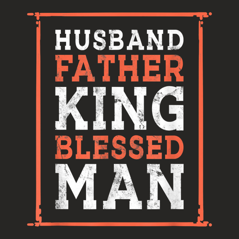 Husband Father King Blessed Man Black Pride Dad Bhm T Shirt Ladies Fitted T-Shirt by atereabag | Artistshot