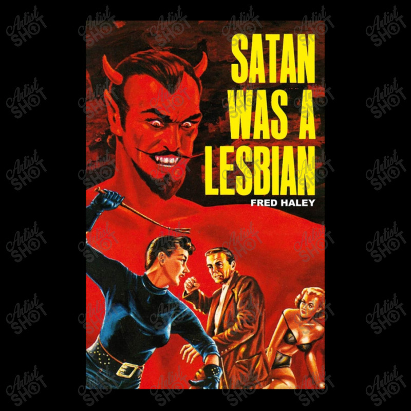 Satan Was A Lesbian Long Sleeve Shirts by PatrickDougherty | Artistshot