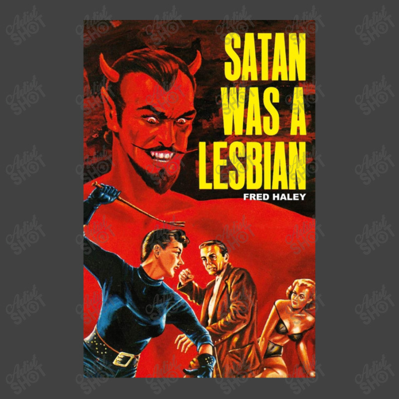 Satan Was A Lesbian Vintage T-Shirt by PatrickDougherty | Artistshot