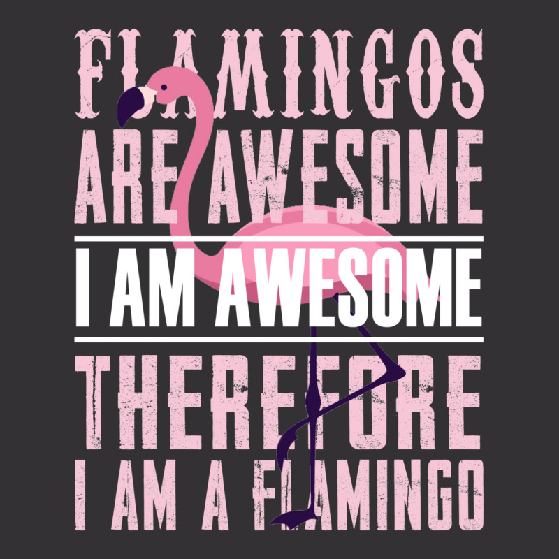 Flamingos Are Awesome Vintage Short | Artistshot