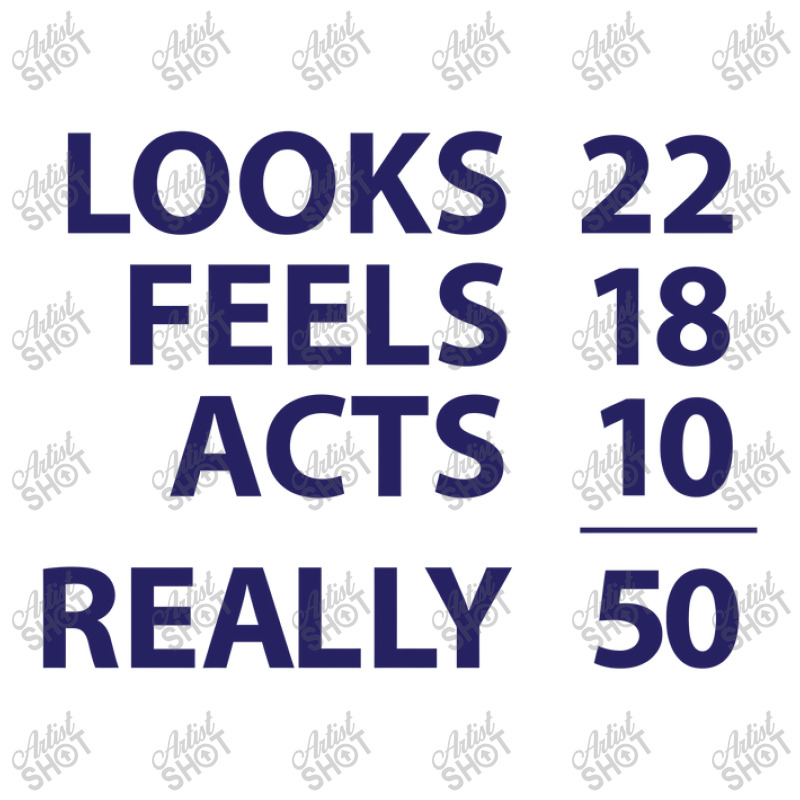 Looks 22, Feels 18, Acts 10, Really 50 Funny Crop Top by riotees | Artistshot