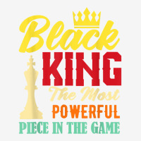 Black King The Most Powerful Piece In The Game Black Pride T Shirt Graphic T-shirt | Artistshot