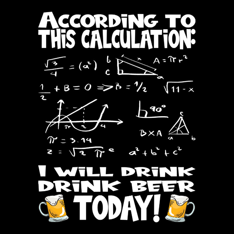 Artistshot Limited Edition According To This Calculation, I Drink Beer Kids Cap | Artistshot