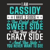 Cassidy I Have 3 Sides Funny Name Humor Nickname T Shirt Ladies Fitted T-shirt | Artistshot