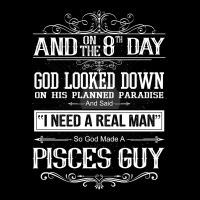 And 8th Day God Look Down So God Made A Pisces Guy V-neck Tee | Artistshot