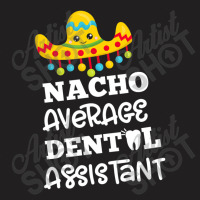 Dentist Oral Jokes Dental Assistant T-shirt | Artistshot