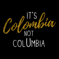 Colombian Pride It's Colombia Not Columbia Colombianos Joke Zipper Hoodie | Artistshot