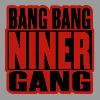 Bang Bang Niner Gang Earl Stevens E 40 Niner Gang San Francisco Lyrics Graphic T-shirt | Artistshot