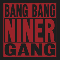 Bang Bang Niner Gang Classic T-shirt | Artistshot