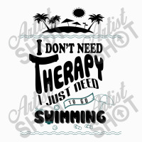 I Don't Need Therapy I Just Need To Go Swimming Coffee Mug | Artistshot