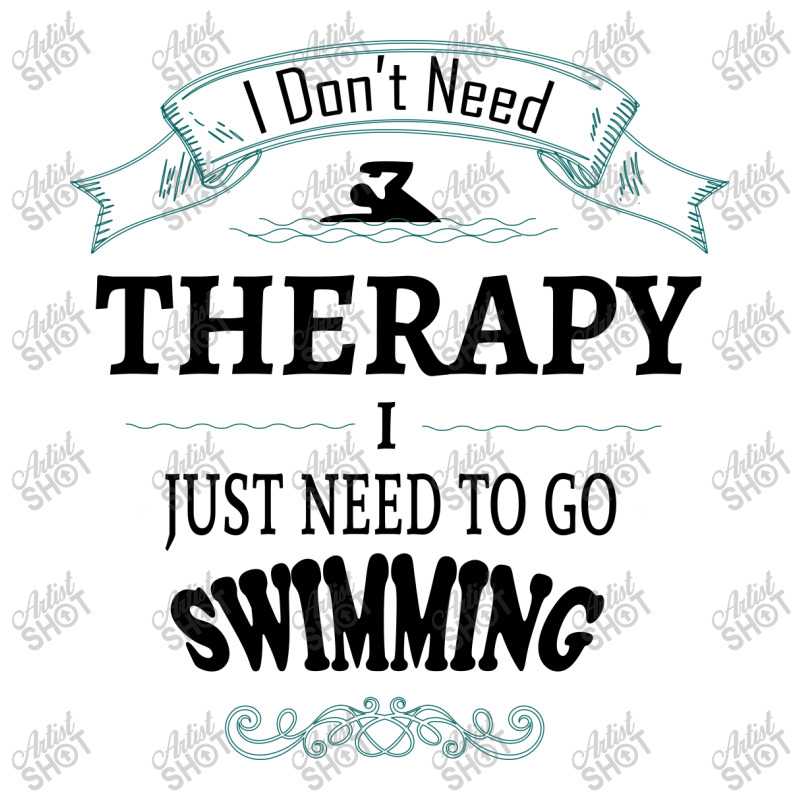 I Don't Need Therapy I Just Need To Go Swimming V-neck Tee | Artistshot