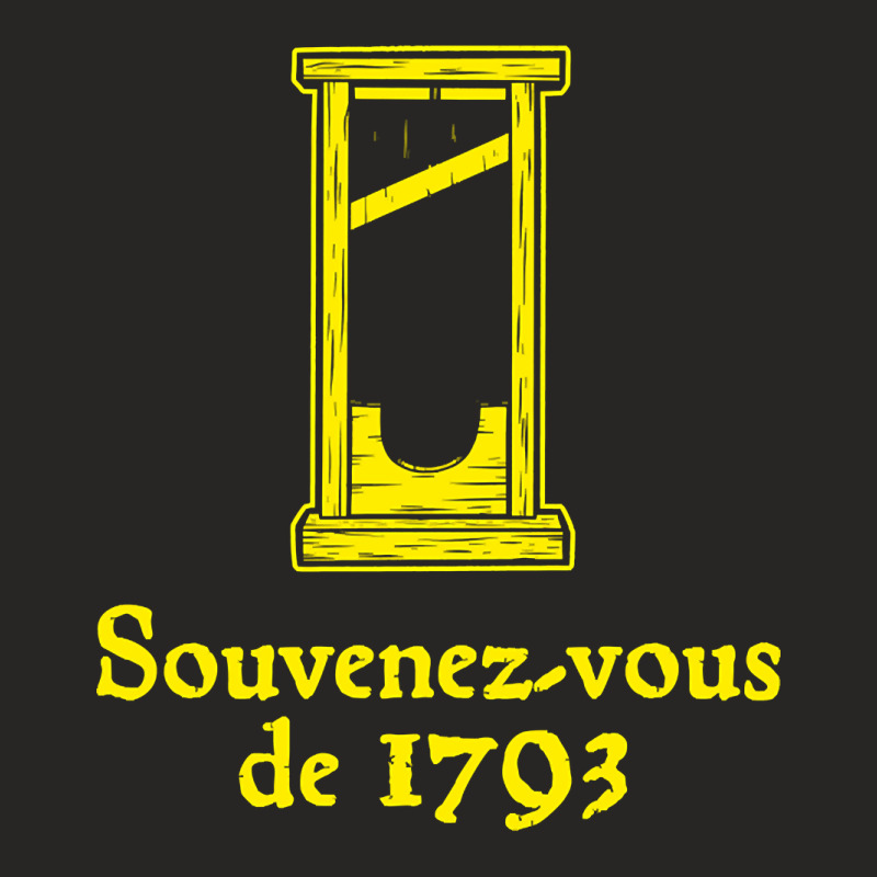 Limited Edition Souvenez-vous Des 1793 - French Revolution Guillotine Ladies Fitted T-Shirt by greggjvandervor | Artistshot