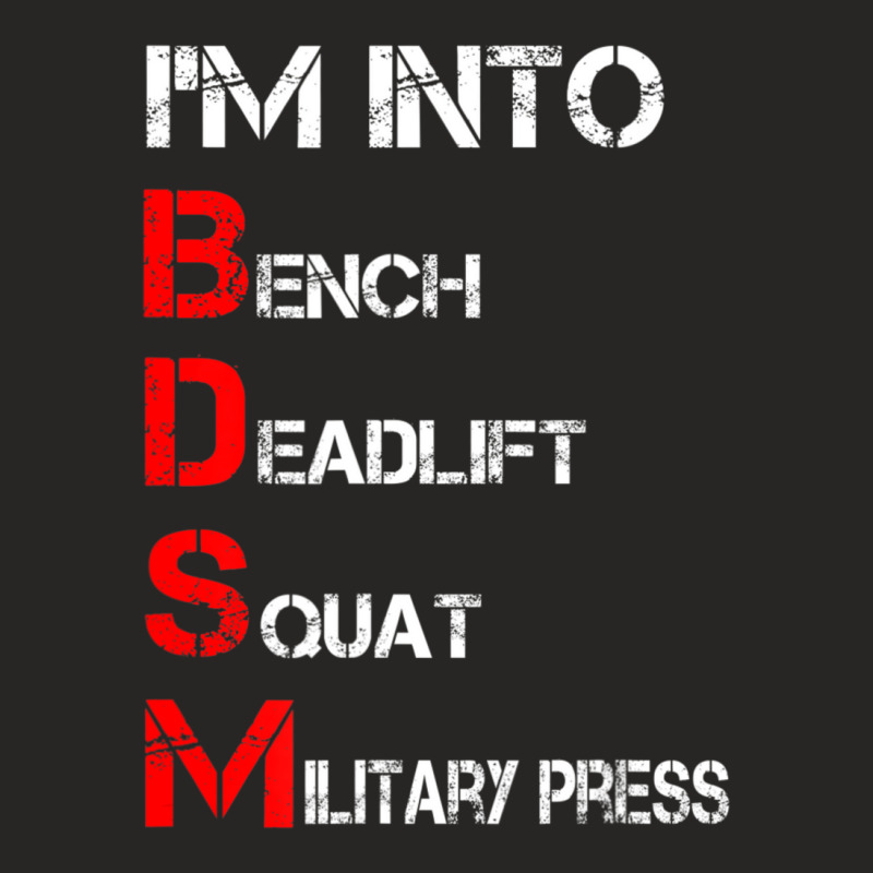 Limited Edition I'm Into Bdsm Bench Squat Deadlift Military Press Ladies Fitted T-Shirt by behindcedar22 | Artistshot